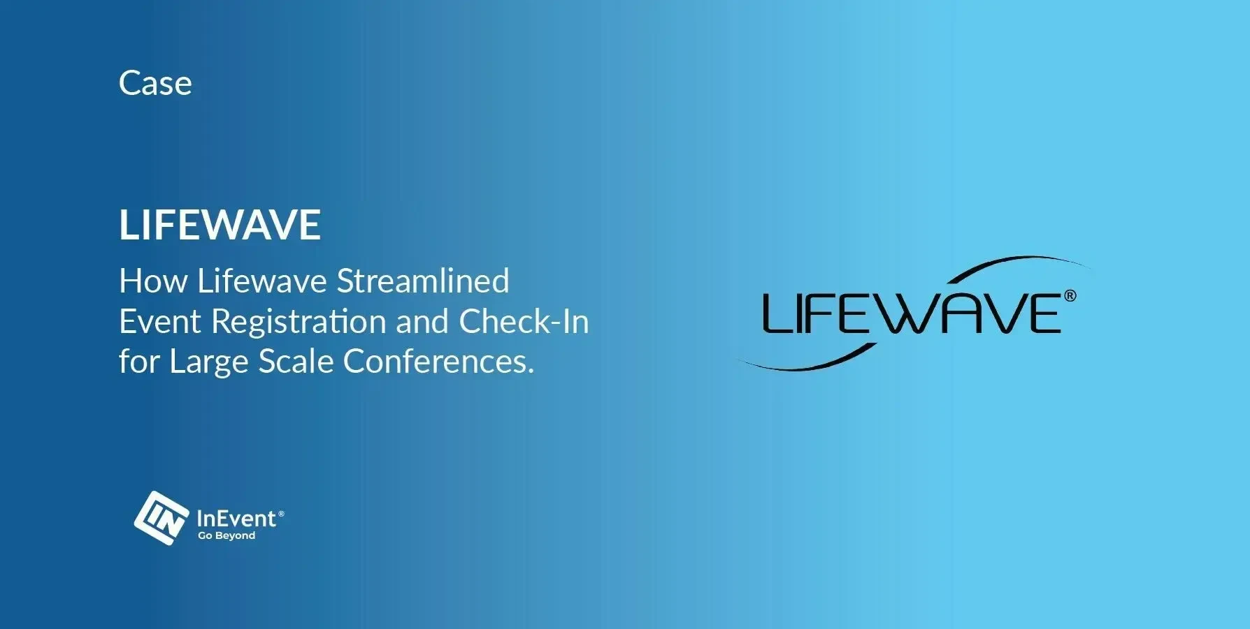 Lifewave adds scalable Event Registration and Check-in